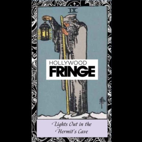 Fringe Lights Out in the Hermit Cave