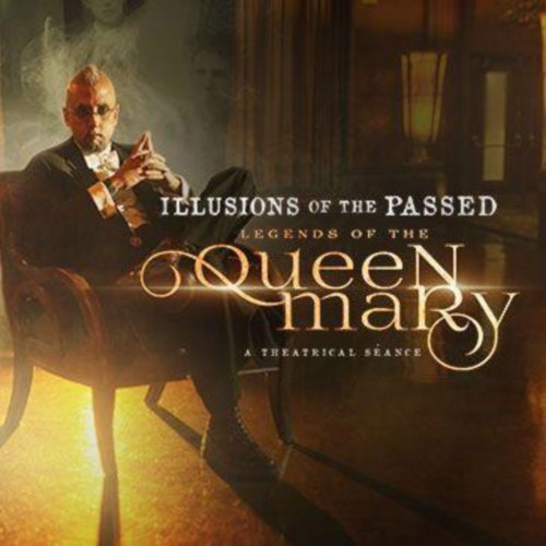 Illusions of the Passed, Legends of the Queen Mary, Queen Mary, Los Angeles, Long Beach, CA Seance, Immersive, paranormal, illusions, magic, aiden sinclair