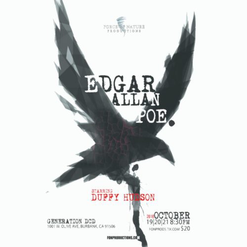 Force of Nature, Edgar Allan Poe, Duffy Hudson, Los Angeles, Burbank, CA, Theater, Performance Theater