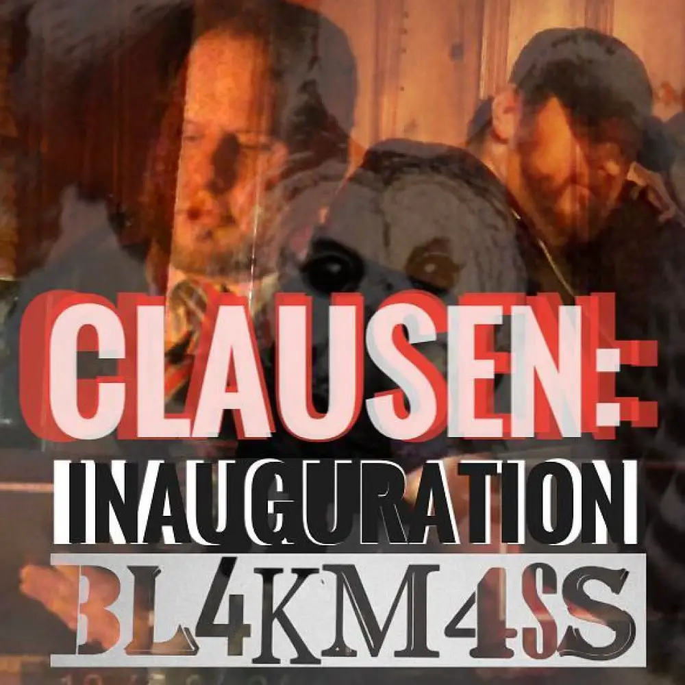 Clausen: Inauguration, BL4KM4SS, Extreme Haunt, Los Angeles, CA