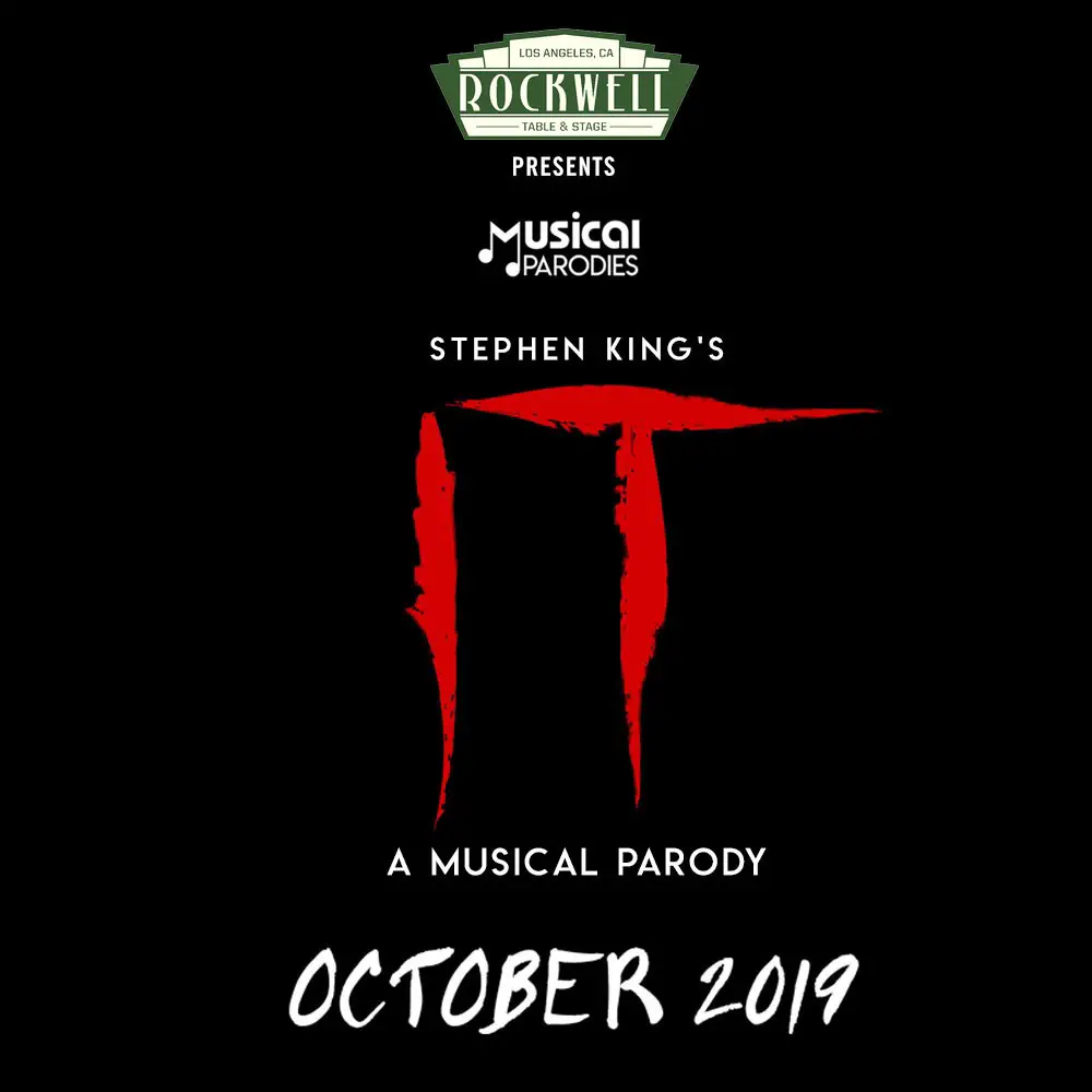 Rockwell Musical Parodies: Stephen King's IT, Rockwell Table & Stage, Performance Theater, Los Angeles, CA